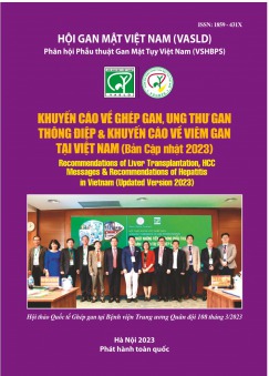Khuyến cáo về ghép gan, ung thư gan, thông điệp và khuyến cáo về viêm gan tại Việt Nam (Bản cập nhật 2023)