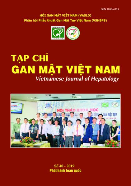TẠP CHÍ GAN MẬT VIỆT NAM (VIETNAM JOURNAL OF HEPATOLOGY) - SỐ 40/2019
