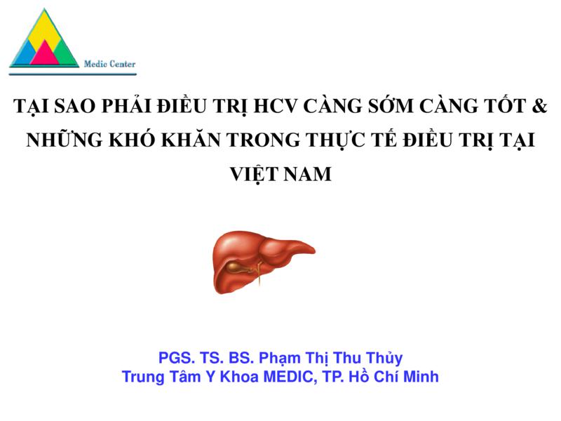 Tại sao phải điều trị HCV càng sớm càng tốt và những khó khăn trong điều trị thực tế tại Việt Nam