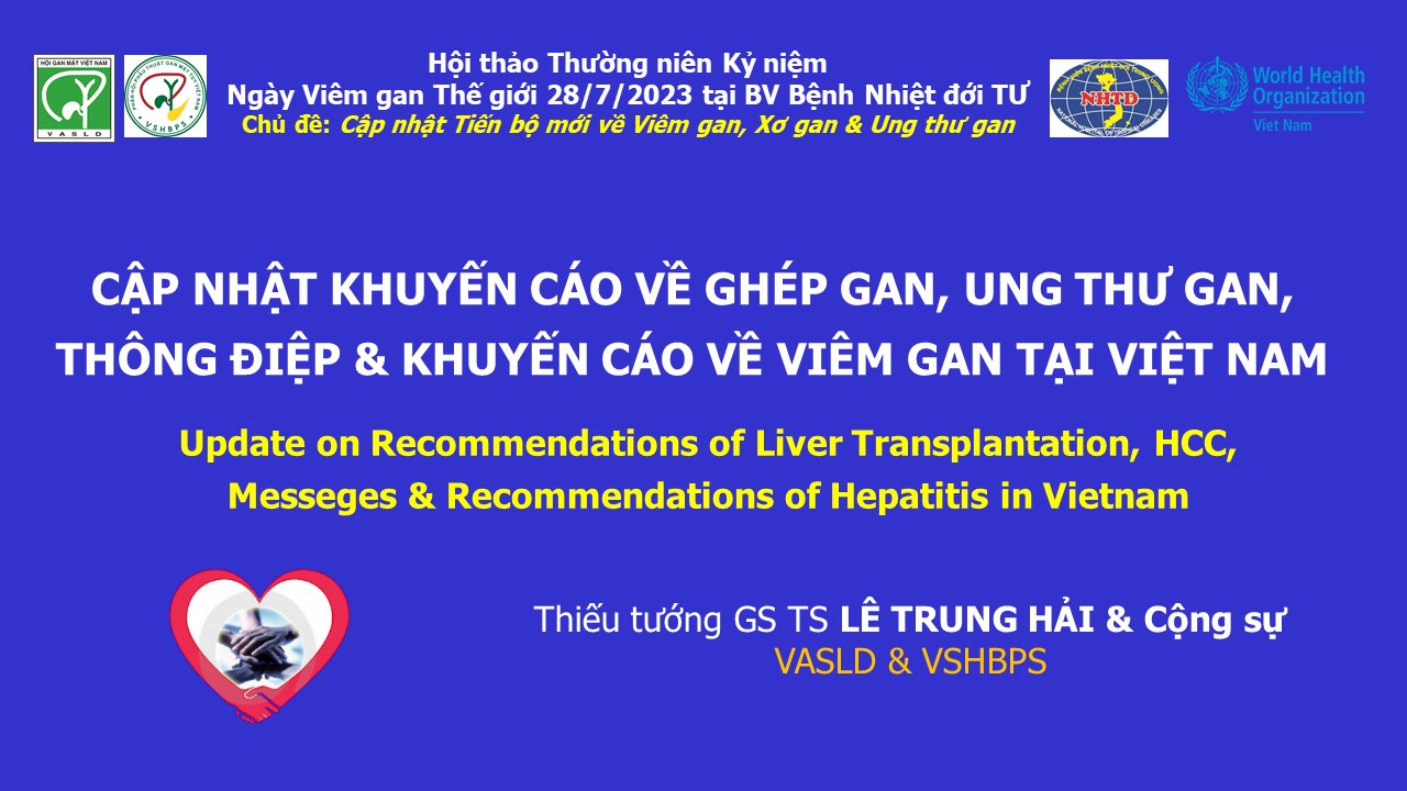 Cập nhật Khuyến cáo về Ghép gan, Ung thư gan và Thông điệp về Viêm gan tại Việt Nam